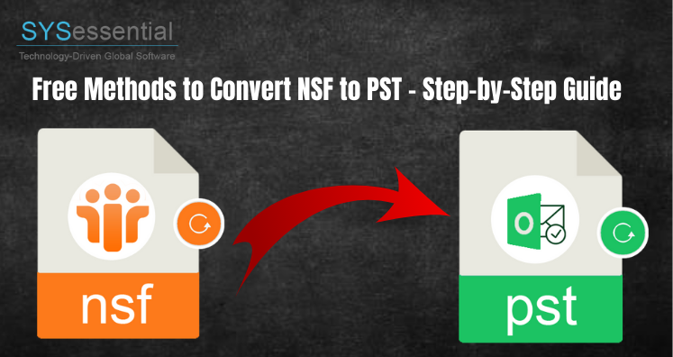 Free Methods to Convert NSF to PST – Step-by-Step Guide