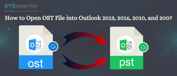 How to Open OST File into Outlook 2013, 2016, 2010, and 2007