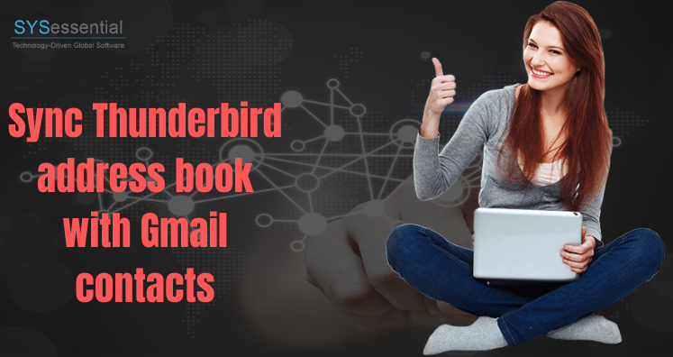 Sync Thunderbird Address Book With Gmail Contacts – Top Solutions