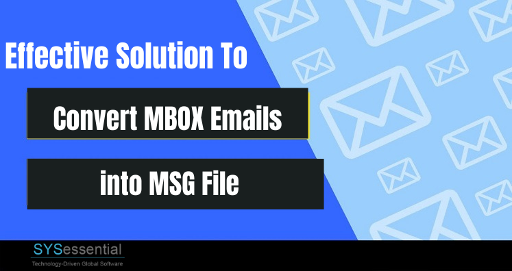 Effective Solution to Convert MBOX Emails into MSG File