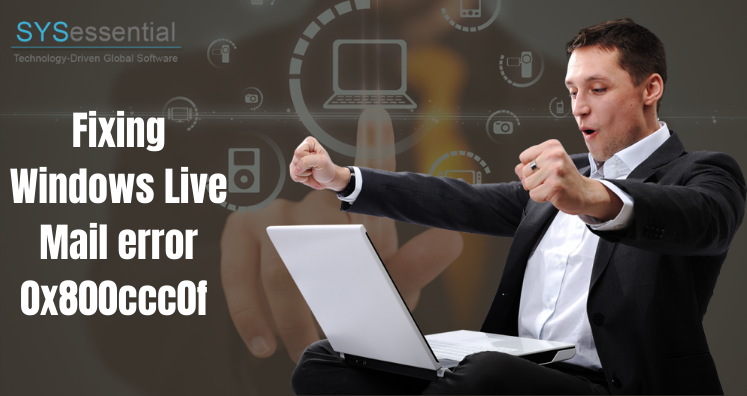 Fixing Windows Live Mail Error 0x800ccc0f With Various Solutions