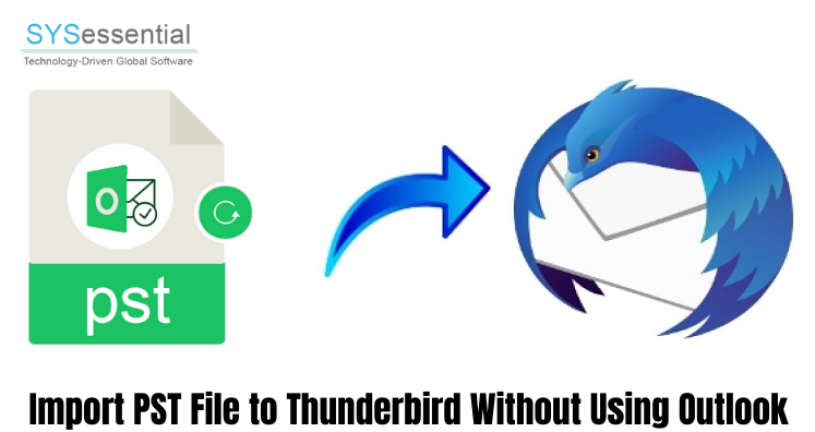 How to Import PST file to Thunderbird Without Using Outlook?