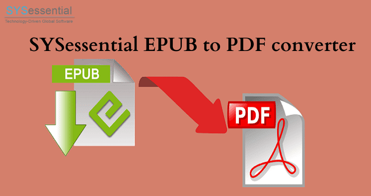 An Easy & Quick Guide to Convert EPUB to PDF File Format