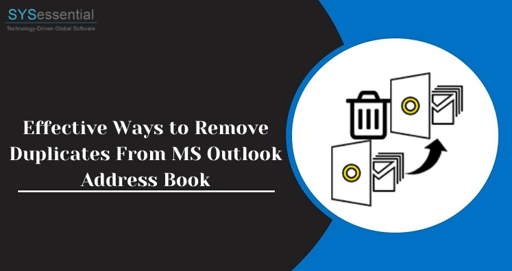 3 Effective Ways to Remove Duplicates From MS Outlook Address Book