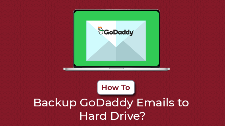 How to Backup GoDaddy Webmail with all Attachments?