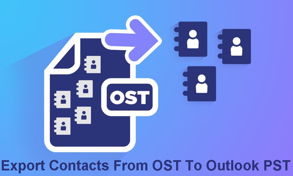 Export Contacts From OST To Outlook PST