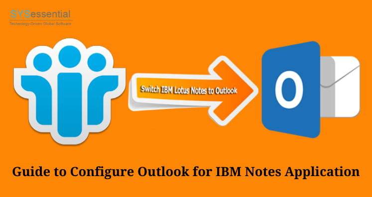 Configure Outlook For IBM Notes – Complete Guide