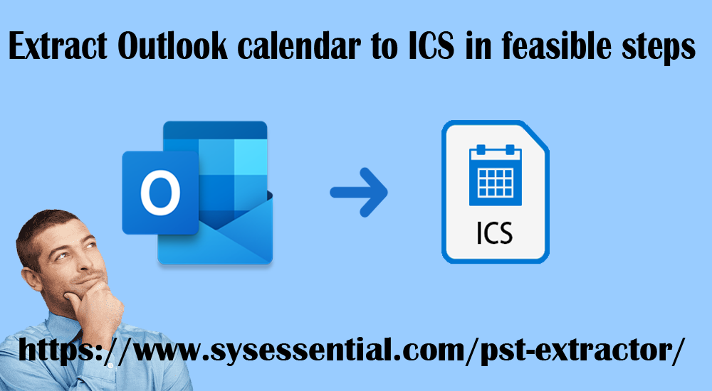 Learn How to Extract Outlook calendar to ICS in feasible steps