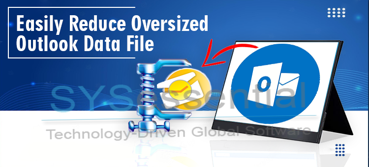 PST Shrink Software – Easily Reduce Oversized Outlook Data File