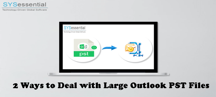 2 Ways to Deal with Large Outlook PST Files